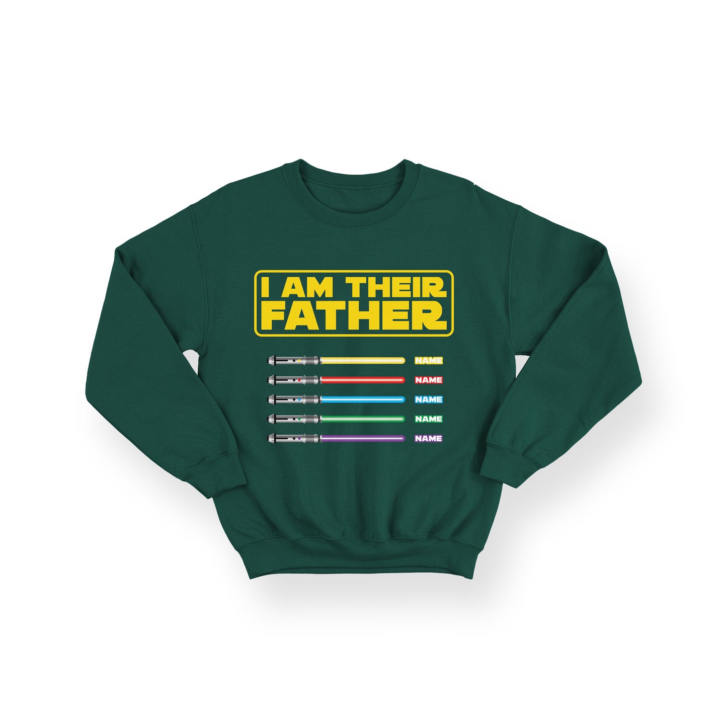 Personalised I Am Their Father Sweatshirt - Lightsaber Design – Star Wars Inspired Gift