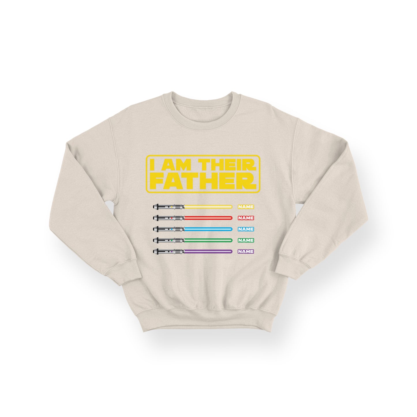 Personalised I Am Their Father Sweatshirt - Lightsaber Design – Star Wars Inspired Gift