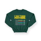 Personalised I Am Their Father Sweatshirt - Lightsaber Design – Star Wars Inspired Gift